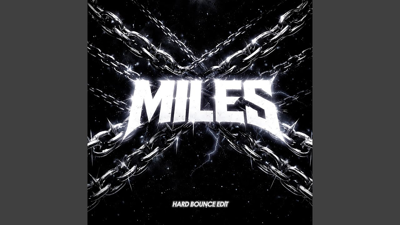 MILES (HARD BOUNCE)