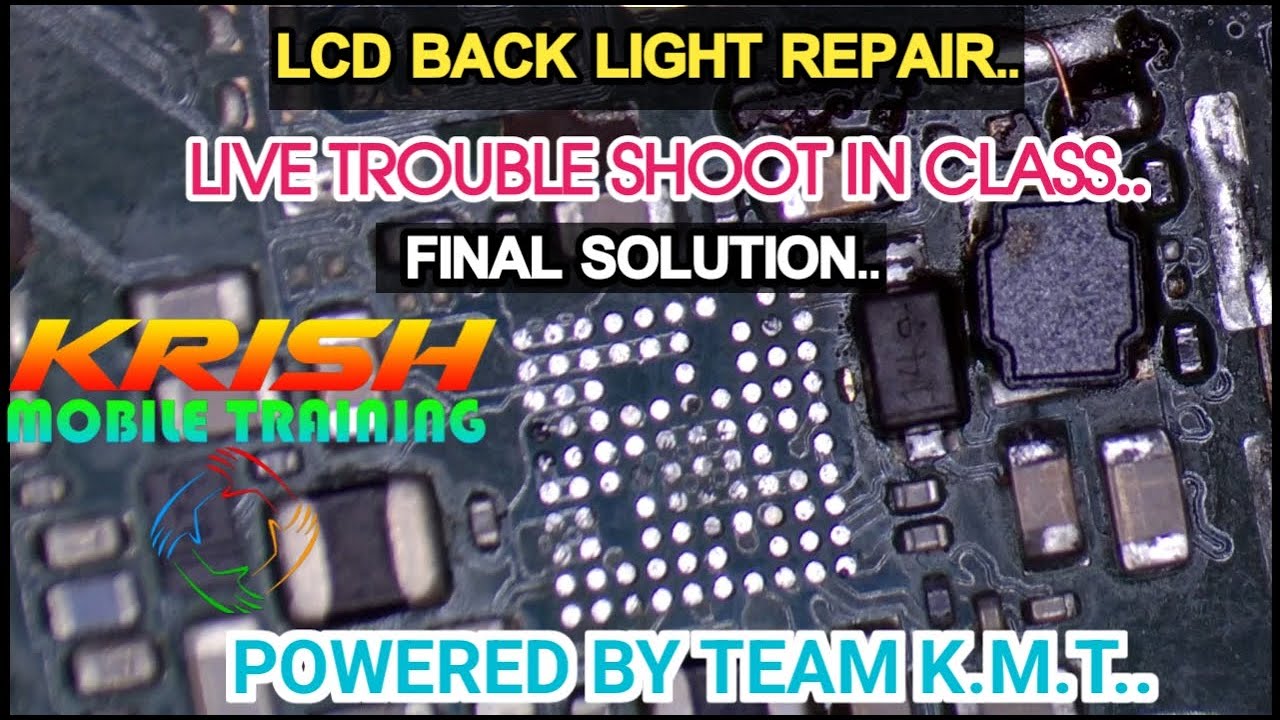LCD BACK LIGHT REPAIR FINAL SOLUTION | BY TEAM K.M.T | KRISH MOBILE TRAINING INSTITUTE |