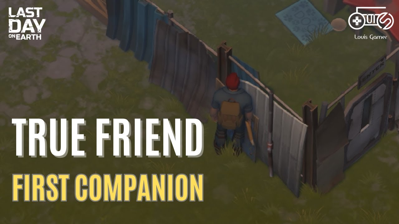 True Friend - First Companion | Story Mode - Last Day on Earth: Survival
