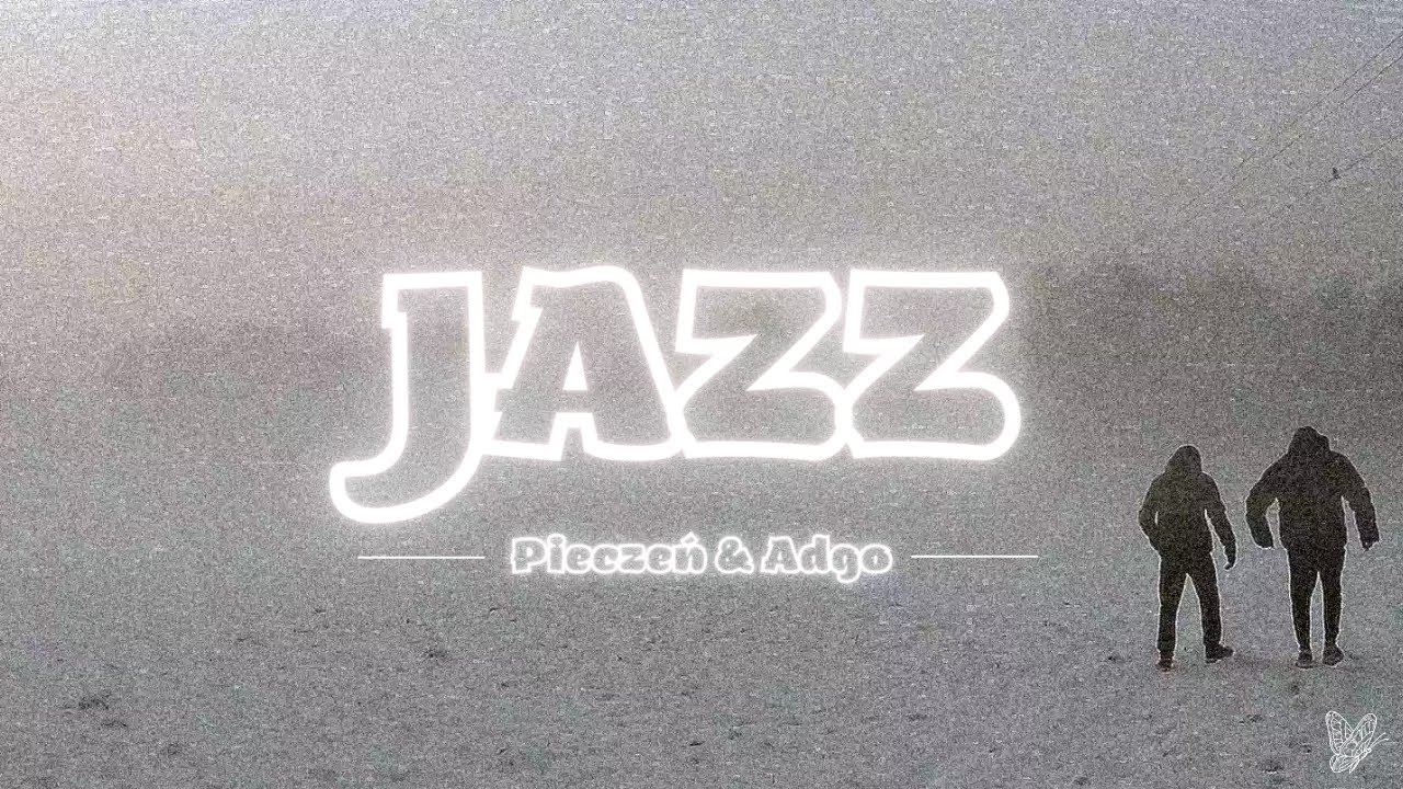 Pieczeń & Adgo - Jazz (Official Music Video)