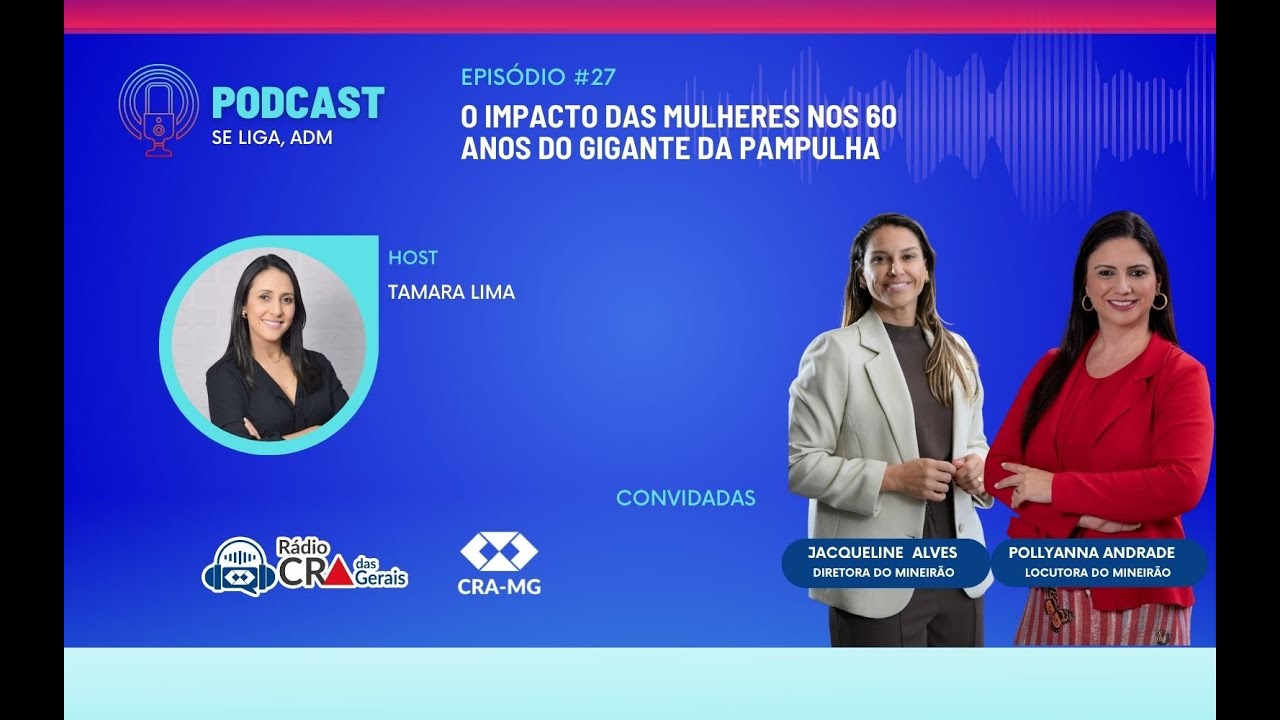 CRA-MG | O Impacto das Mulheres nos 60 Anos do Gigante da Pampulha