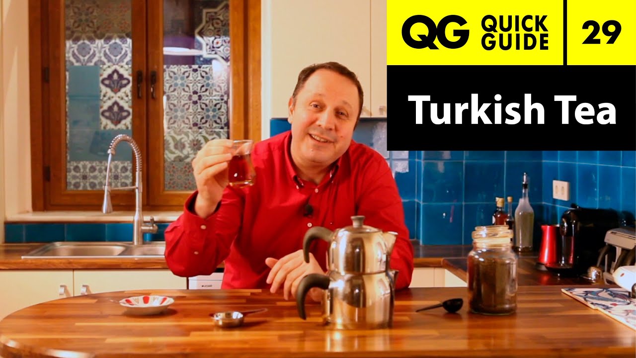 Quick Guide 29: How to Make Turkish Tea