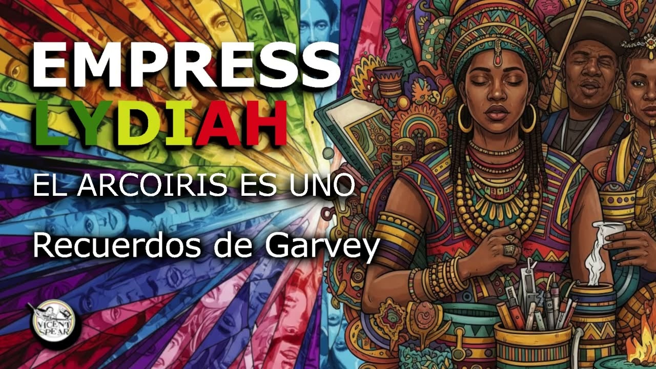 🎧🇪🇹Empress Lydiah - Recuerdos De Garvey | El Arcoiris Es Uno