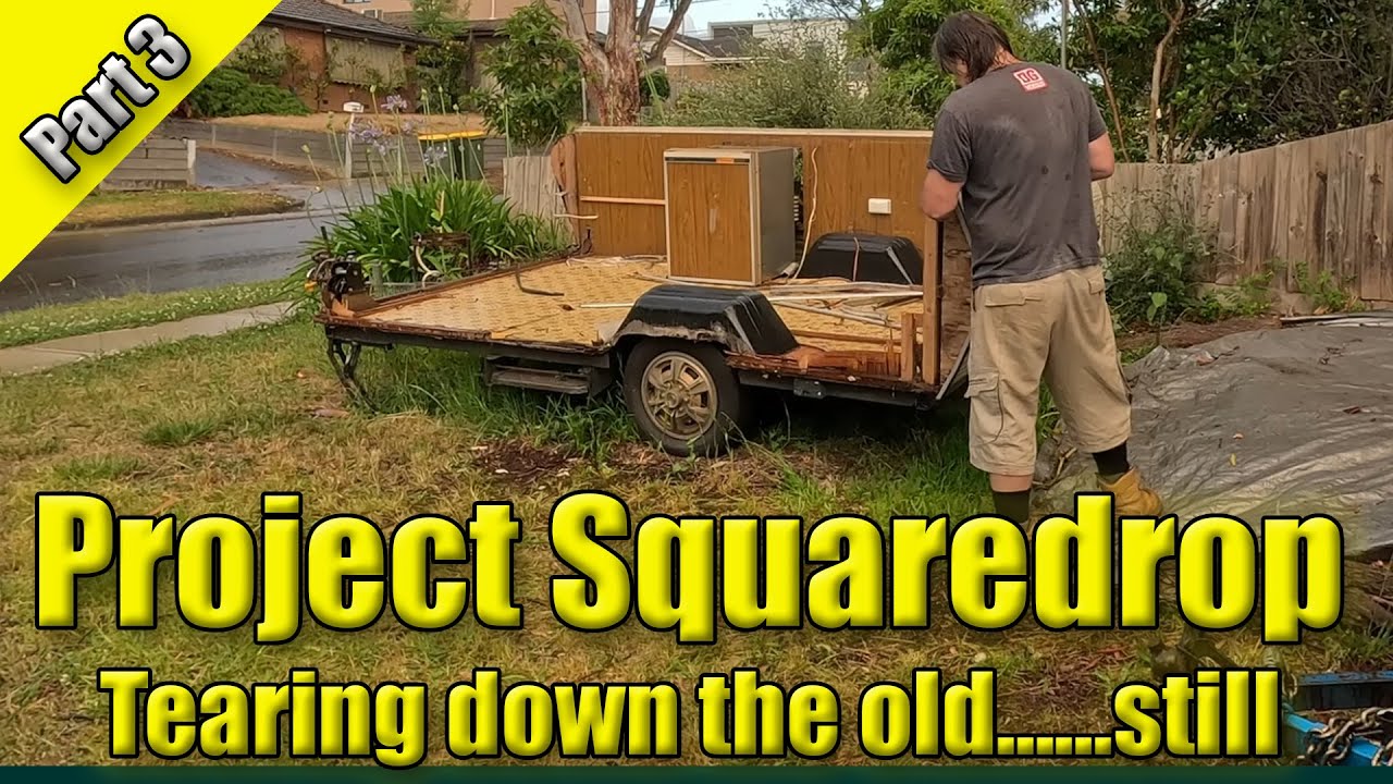 Building a Square Drop Camper - Part 03 - Tearing down the old ..... Still