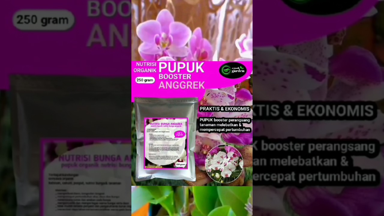 Booster Nutrisi Organik Pupuk Bunga Anggrek 250gram Untuk segala jenis tanaman Anggrek