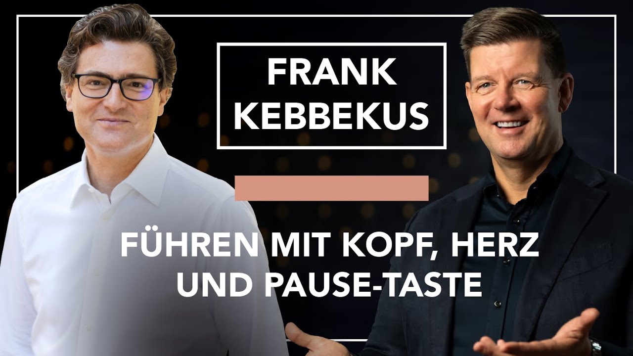 Frank Kebbekus -  Keynotespeaker für Leadership - Führen mit Kopf, Herz und Pause-Taste