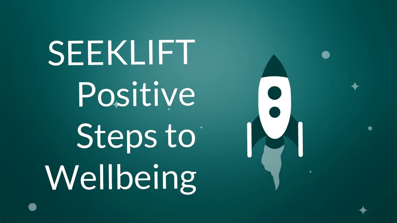 SEEK LIFT - Positive Steps to Wellbeing