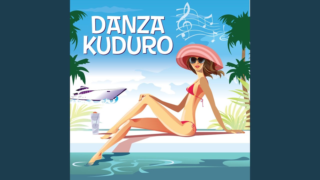 Danza Kuduro (made famous by Don Omar & Lucenzo)