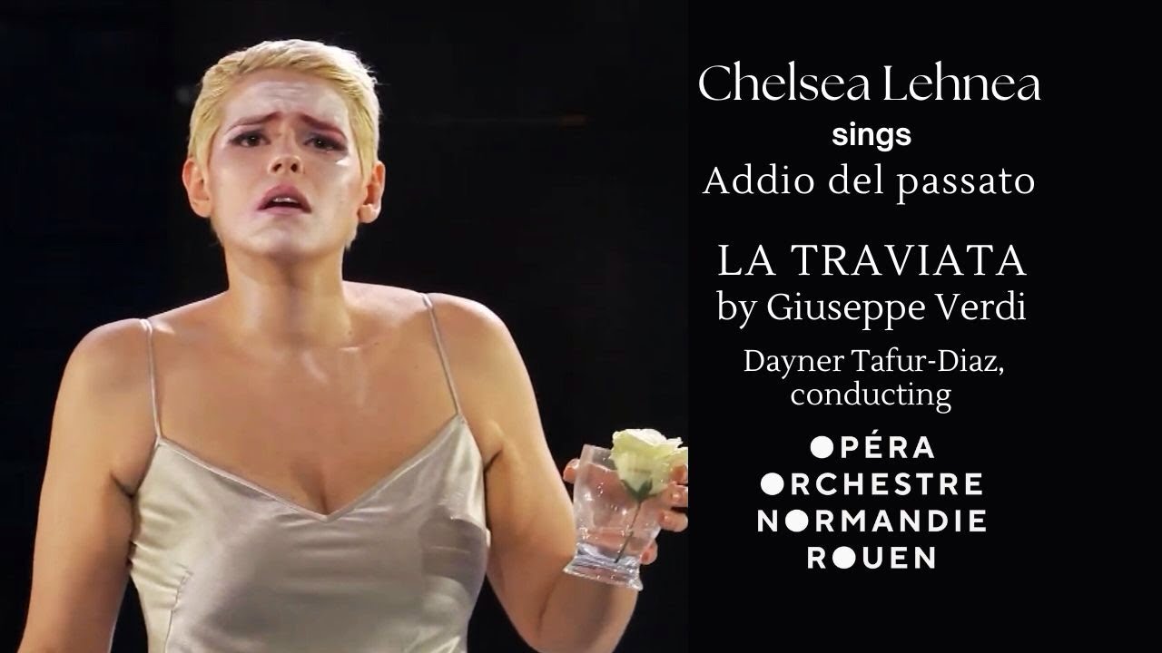 Addio del passato - La traviata - Chelsea Lehnea