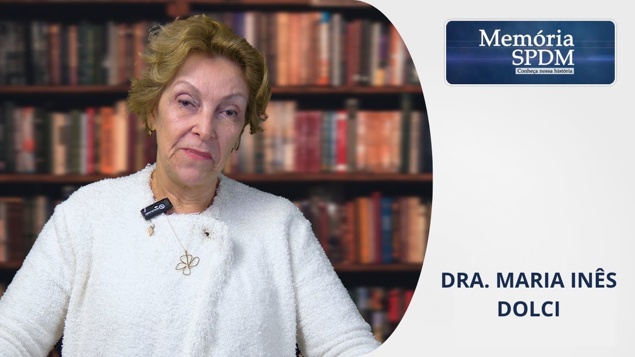 Dra. Maria Inês Dolci | Memória SPDM