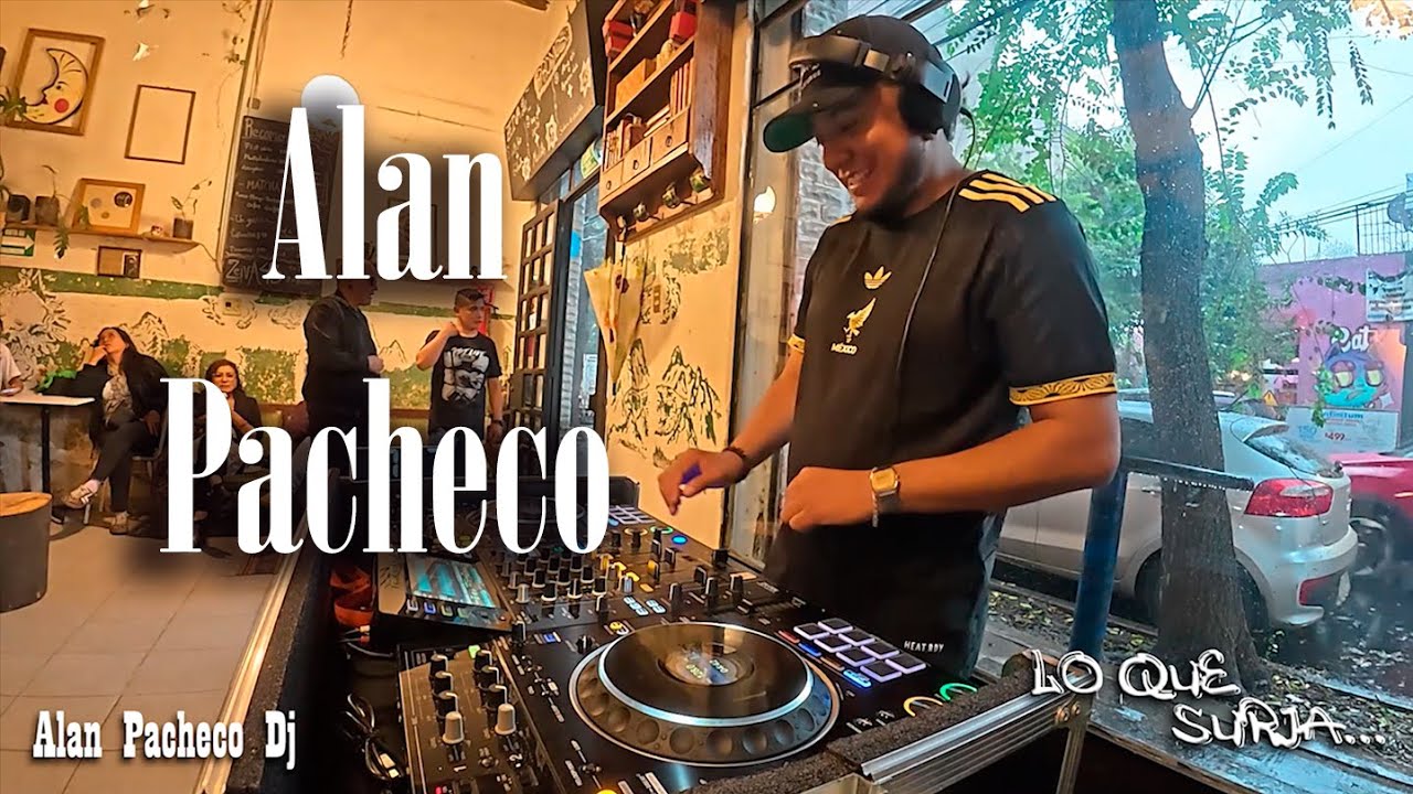Alan Pacheco Dj | House Music | Zeiva Café | CdMx