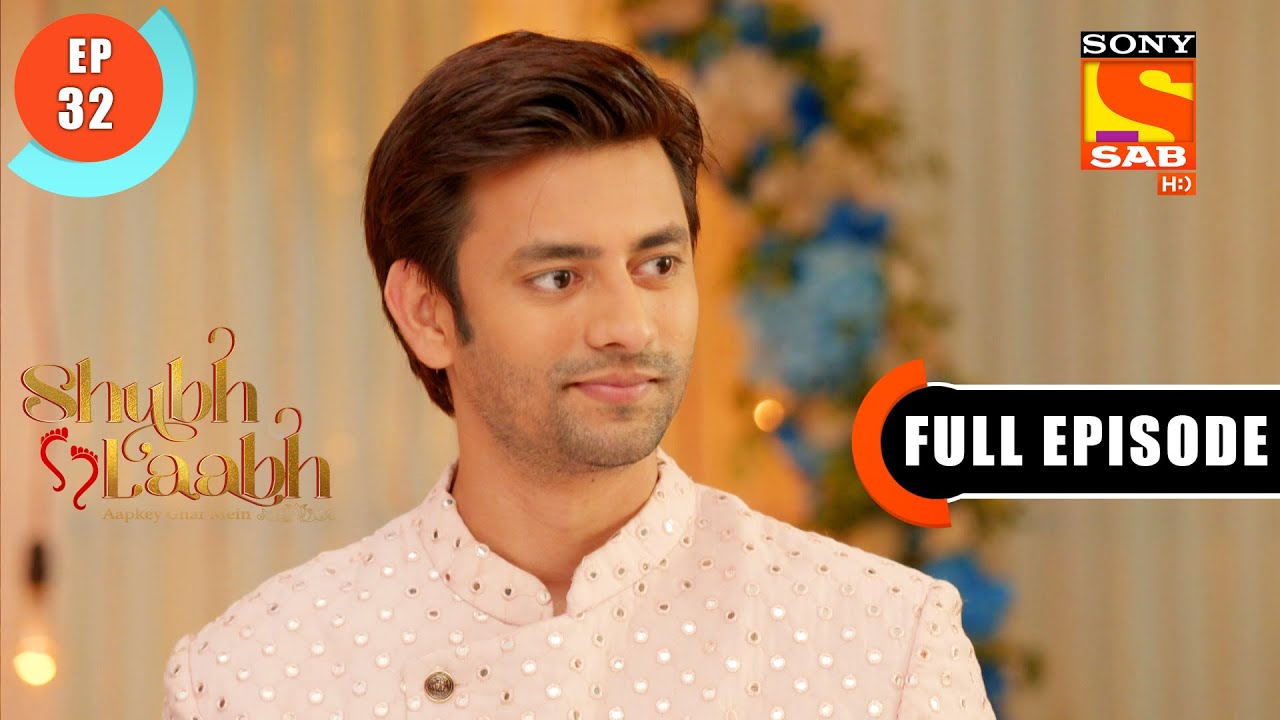 Shubh Laabh - Aapkey Ghar Mein -Vaibhav Supresses His Love -Ep 32 -Full Episode - 22nd  October 2021