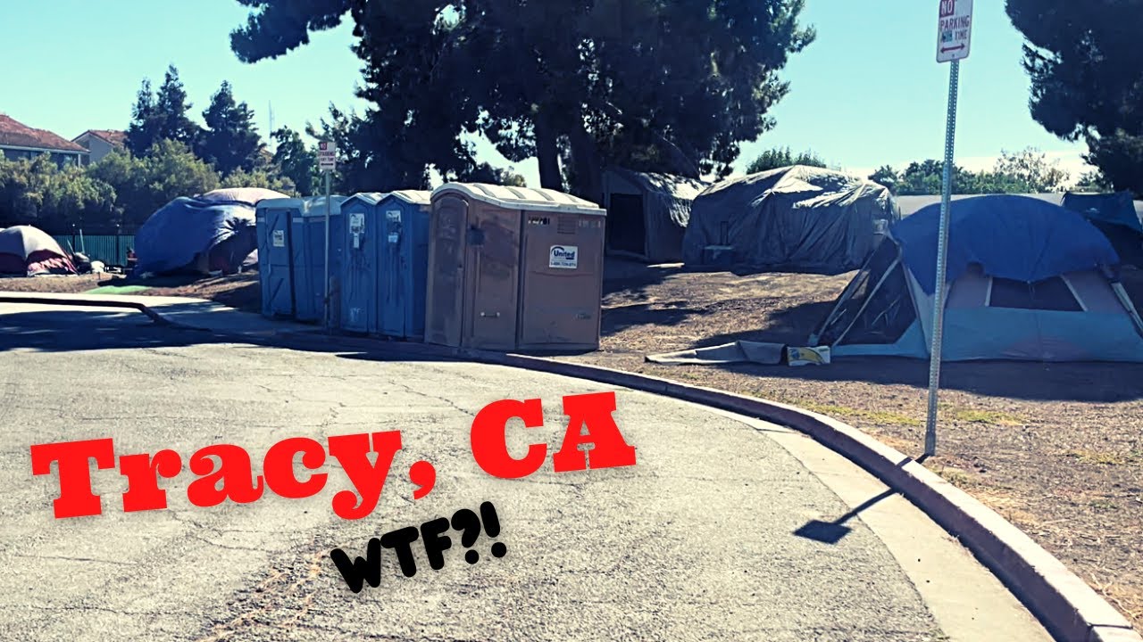 Tracy, CA Has a Large TENT CITY - CALIFORNIA Housing Problem!