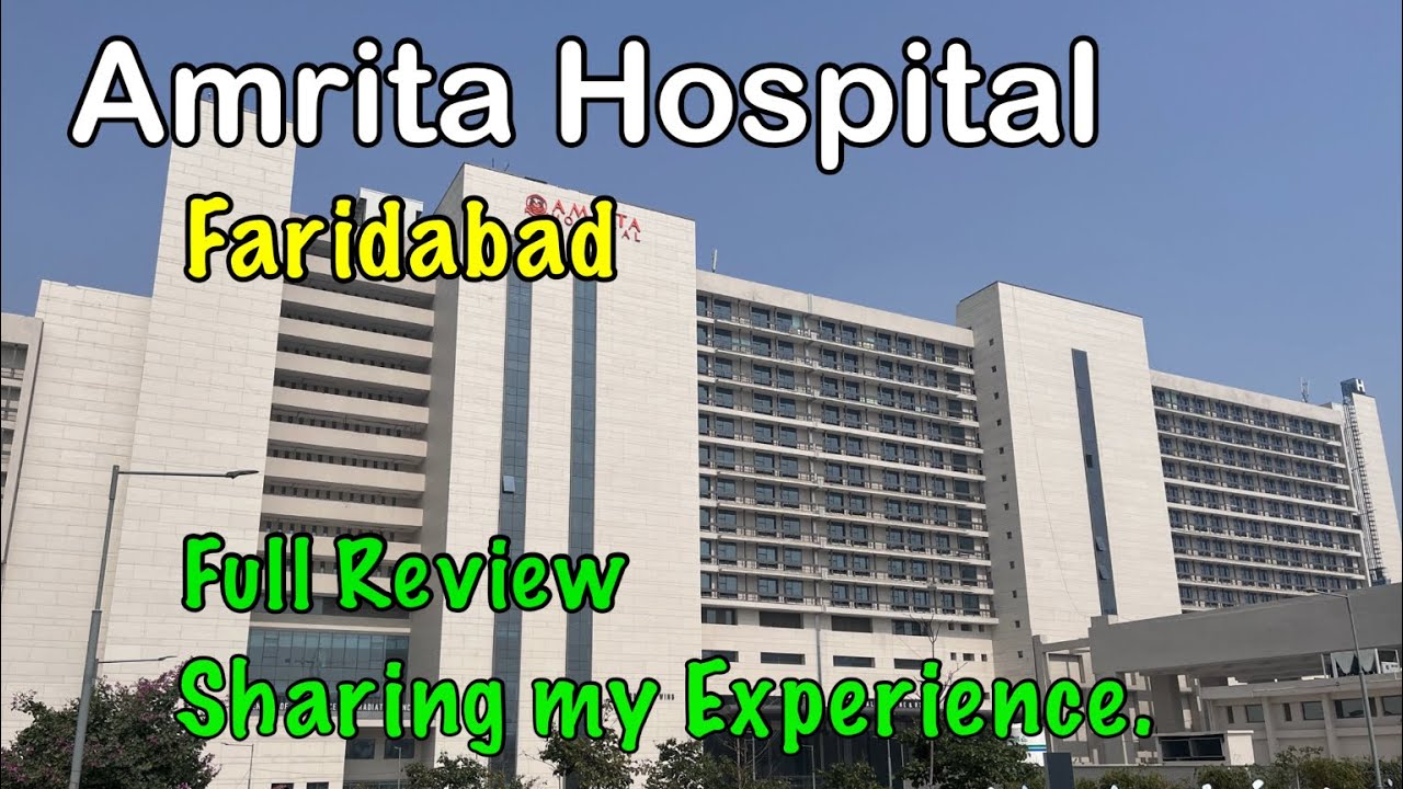 Amrita Hospital Faridabad | #amritahospital #faridabaddiaries My Experience & Review @maltvideos