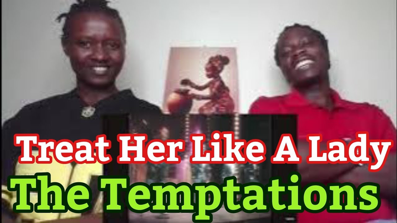 The Temptations - Treat Her Like A Lady | Reaction Video