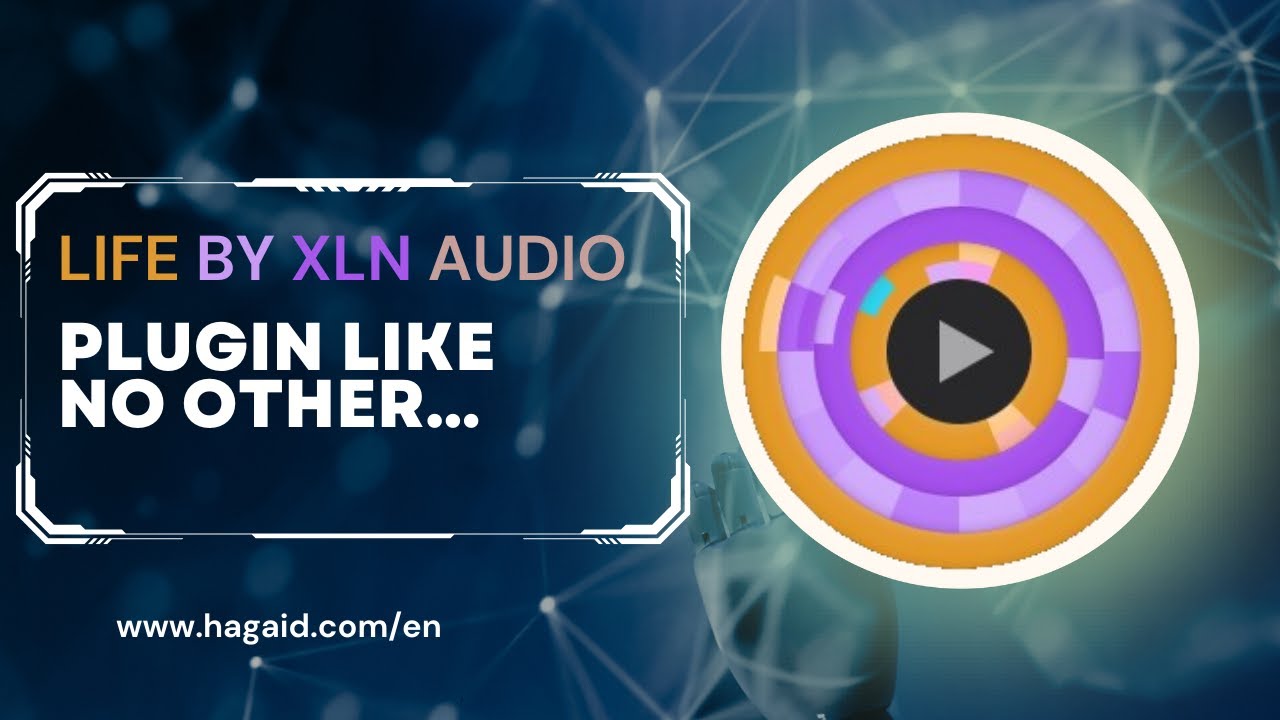 Life by XLN Audio - Plugin Like no Other