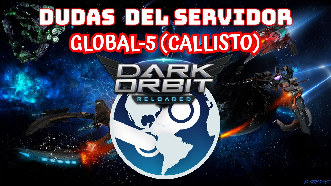 DarkOrbit | Todo Lo que Tienes Que Saber Antes De Jugar en Global5 (callisto)