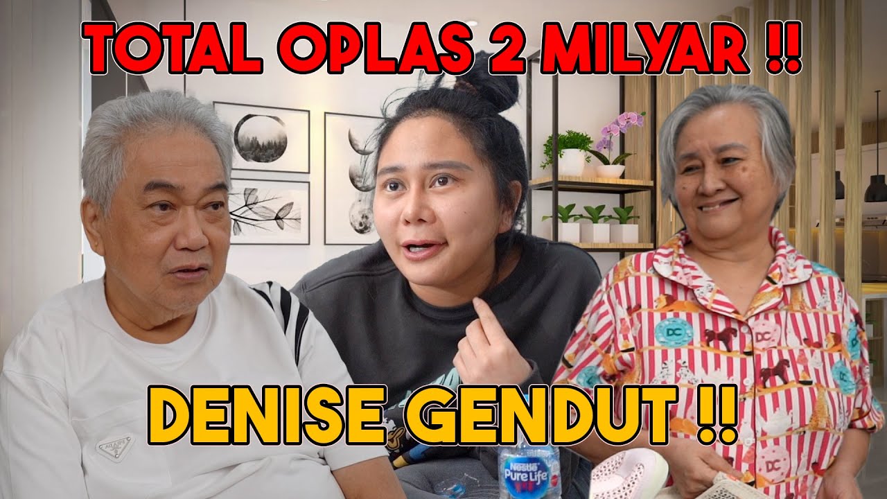 OPAH KAGET, SETELAH OPLAS DENISE MALAH GENDUT !!??
