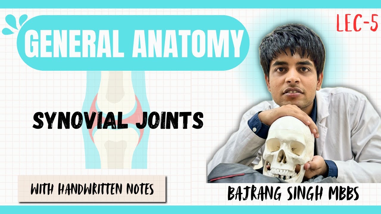 SYNOVIAL JOINTS & ITS TYPE in detail  ll GENERAL ANATOMY ll 1ST YEAR MBBS