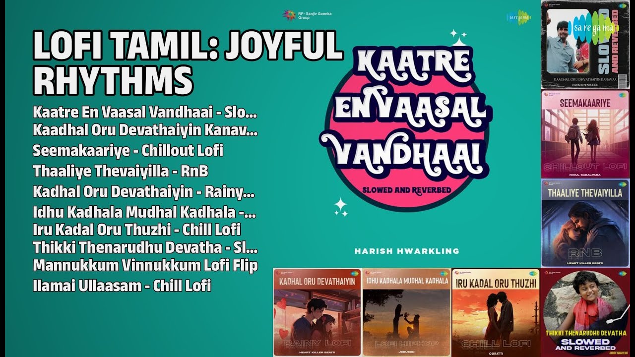 சந்தோஷ லோஃபி | Harish Hwarkling Songs | Kaatre En Vaasal Vandhaai  Slowed And Reverbed