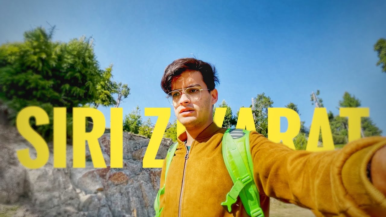 THE MOST BEAUTIFUL PLACE!!! | SIRI ZIYARAT | Village diaries part 4 | VLOG
