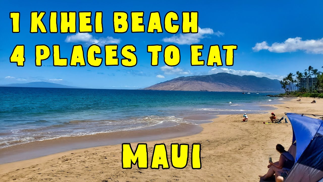 1 Kihei Beach 4 Kihei Places To Eat See Kamaole II And Good Kihei Food