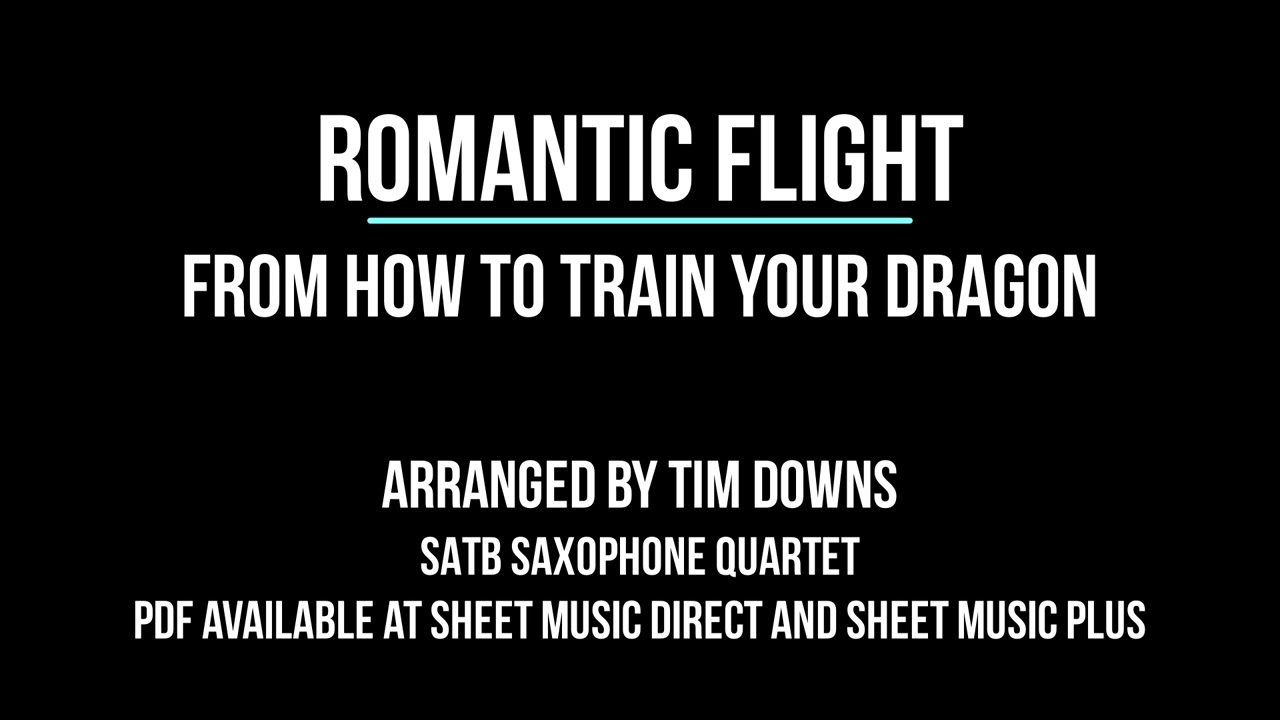 Romantic Flight from How To Train Your Dragon arranged for sax quartet
