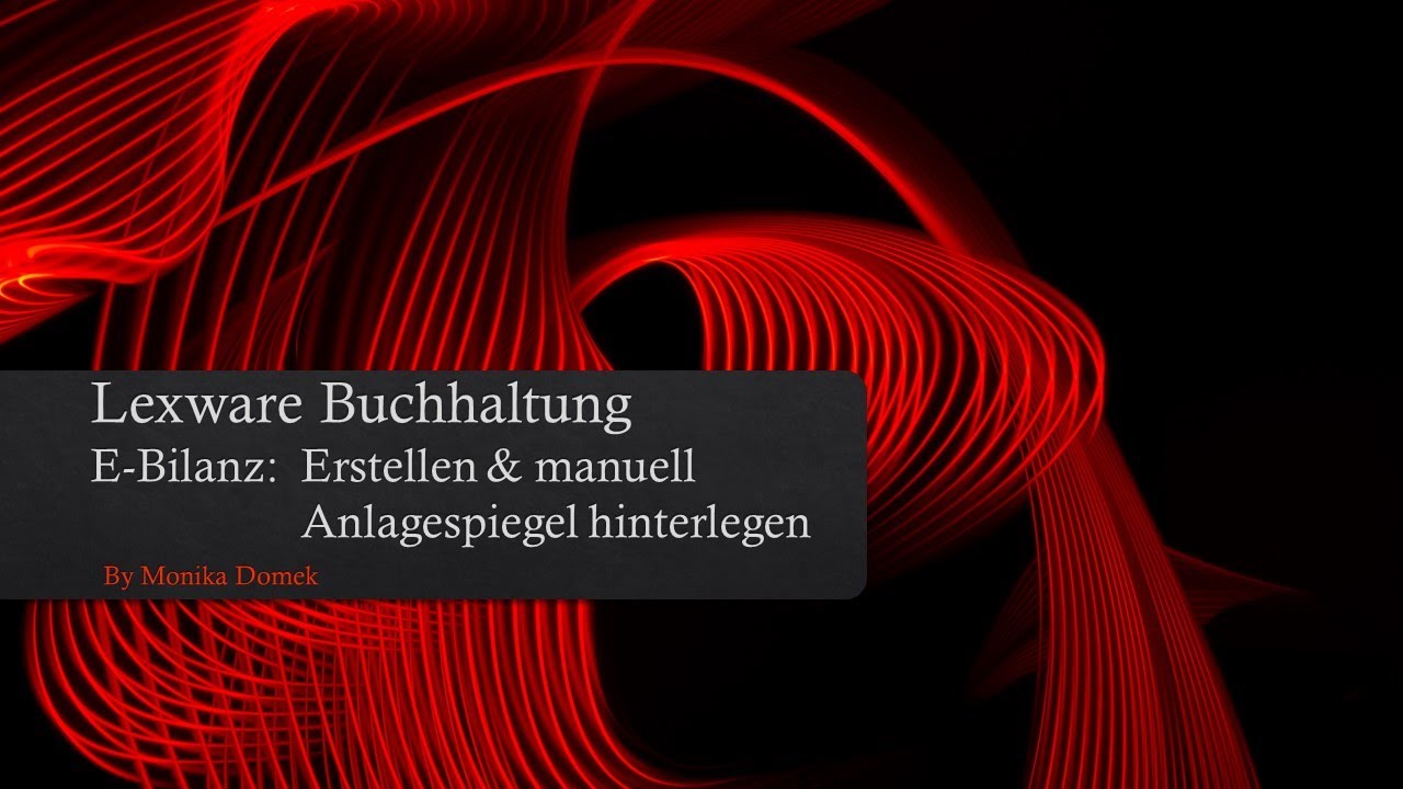 Wie du unter 30 Min. eine E Bilanz erstellst und manuell einen Anlagespiegel anlegst