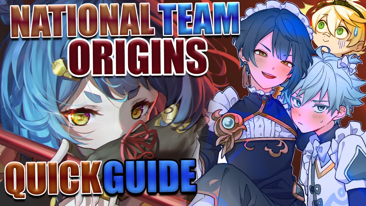A Quick Guide To The Original National Team | Genshin Impact