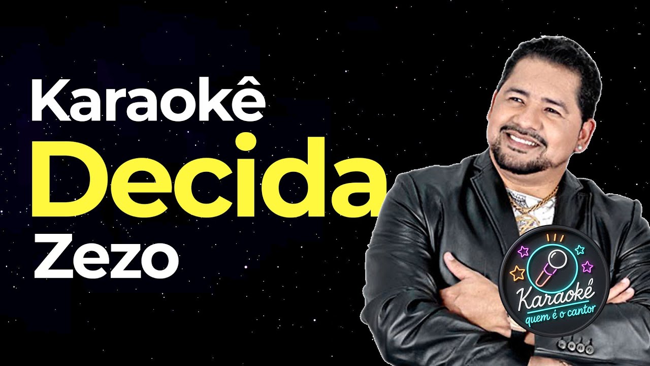 Karaokê Brega - Decida - Zezo