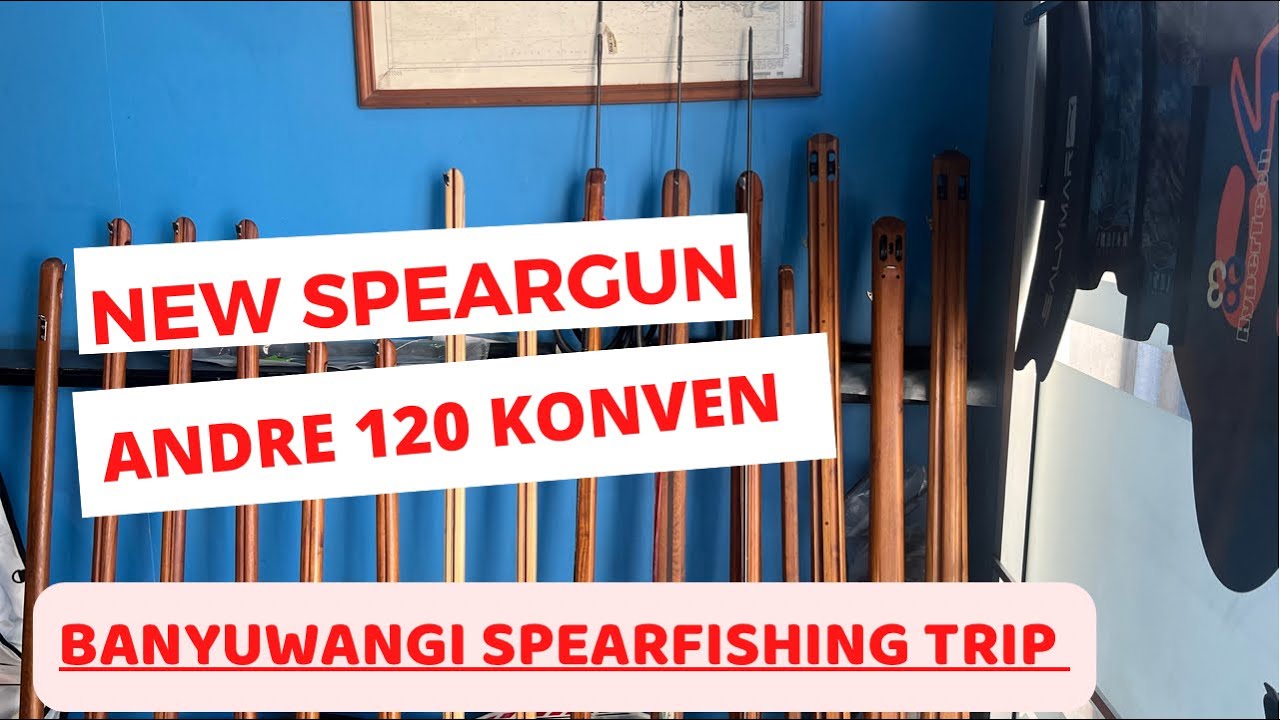 NEW ANDRE SPEARGUN 120CM KONVEN SPEARFISHING TRIP TO ALAS PURWO BANYUWANGI PART 1 - WITH ABDUL KADIR