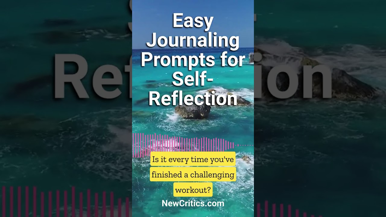 11 Best Journaling Prompts for Self-Reflection (NewCritics.com)