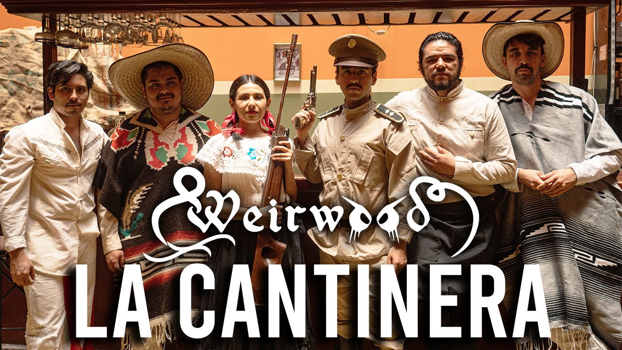 Weirwood - La Cantinera (Official Video)