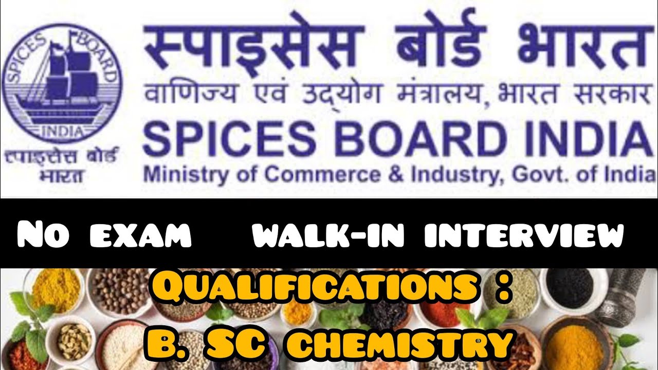 Walk in interview-spices board of India/quality analyst chemist /central government jobs