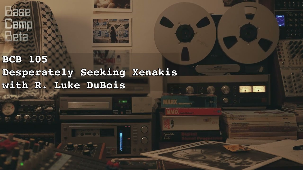 BCB 105 - Desperately Seeking Xenakis with R. Luke DuBois