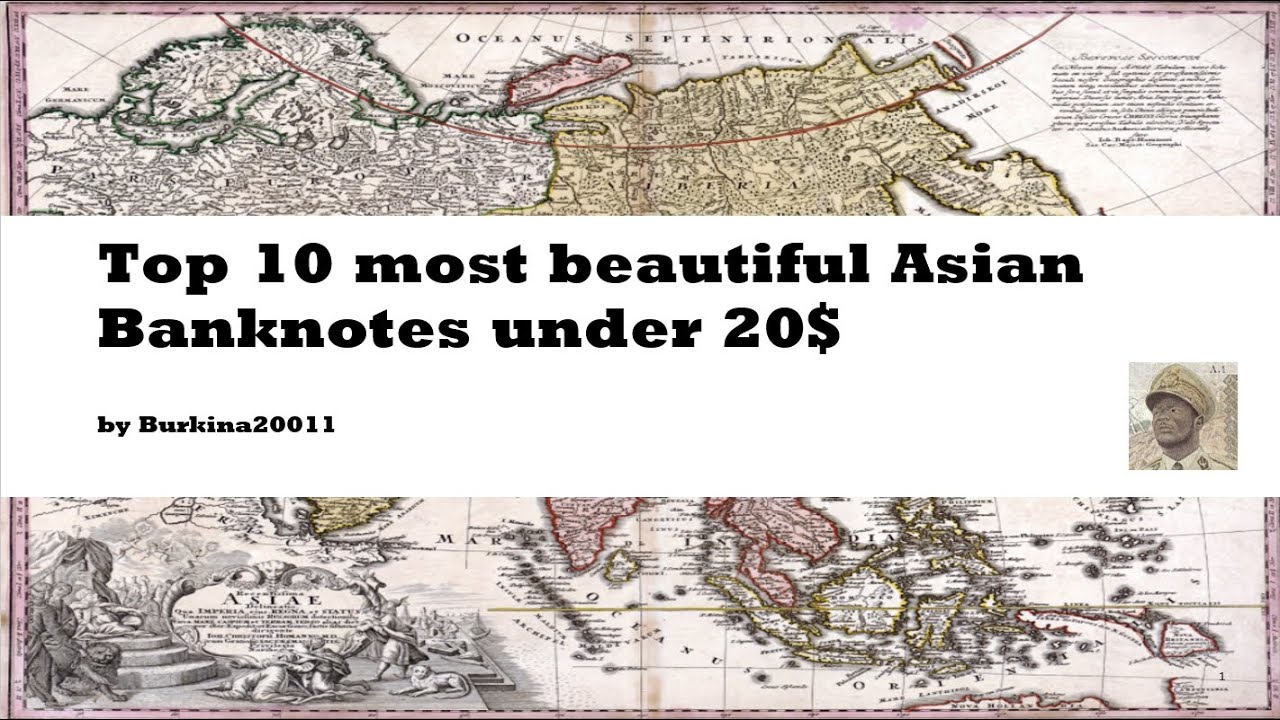Top 10 most beautiful Asian Banknotes under 20$