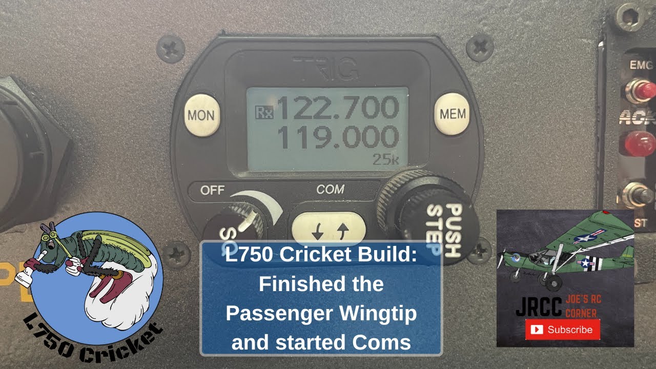 L750 Cricket Build: Finished the Passenger Wingtip and started Coms