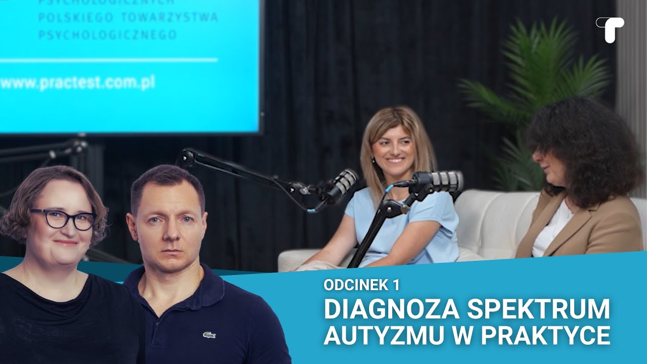 Diagnoza Spektrum Autyzmu w Praktyce - odcinek 1