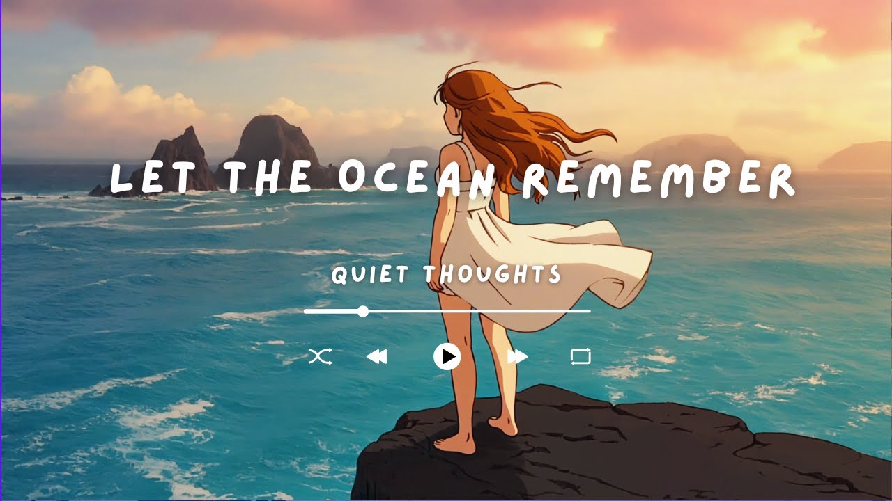 Watching the Ocean Fade Into Memory, Calm Anime Lofi