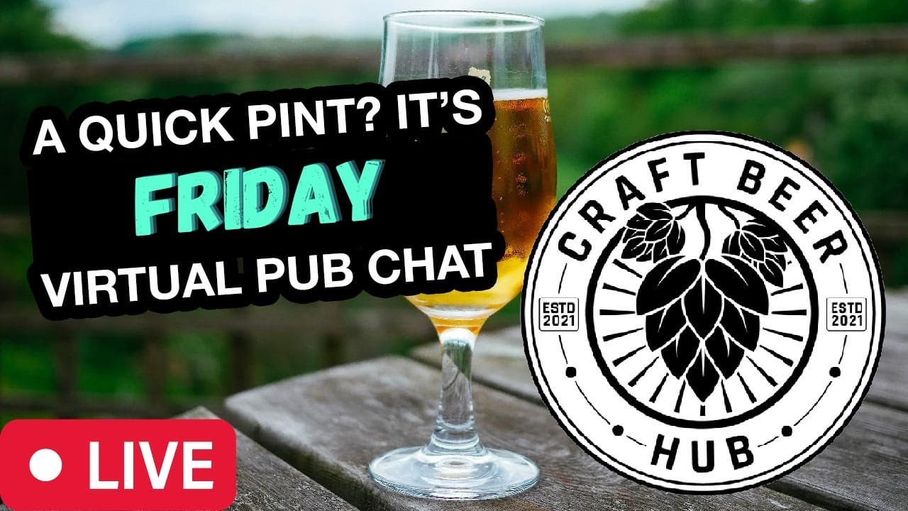 [LIVE] A Quick Pint? It's Friday!!
