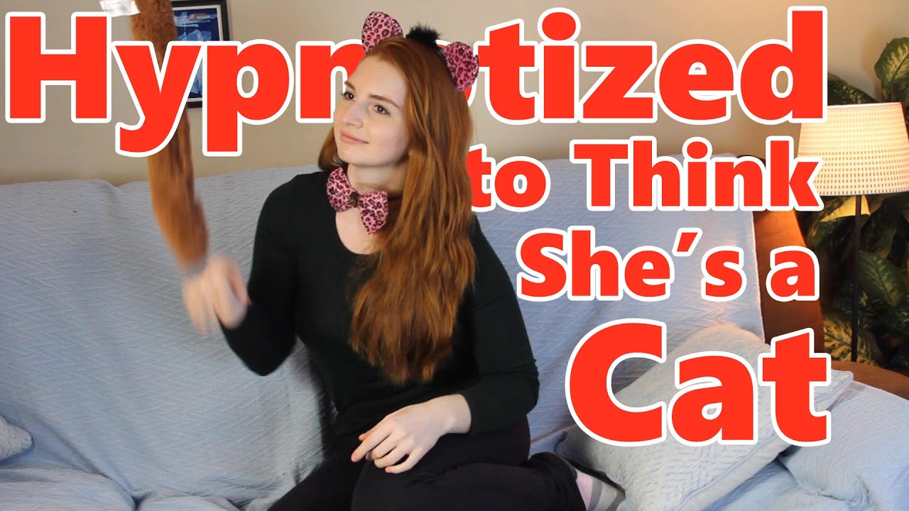 Hypnotized to Think She's a Cat