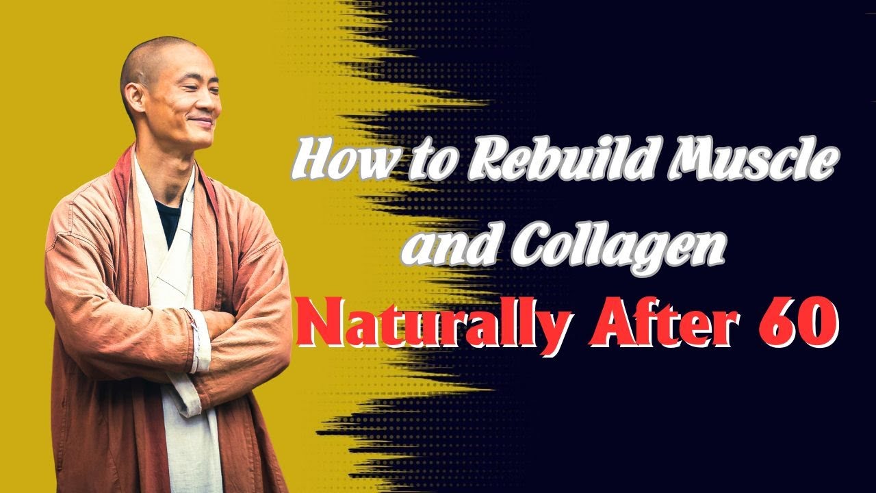 Seniors: How to Rebuild Muscle and Collagen Naturally After 60 | Healthy flow