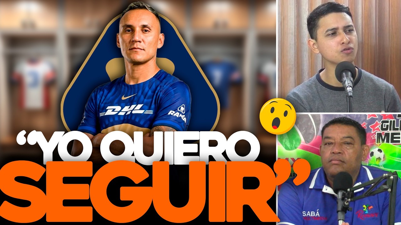 🧤💣 ¡BOMBAZO EN CU! KEYLOR NAVAS y la decisión FINAL de PUMAS