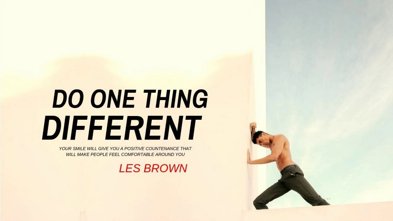Les Brown - Do one thing different [Motivational speech] [Morning Motivation]