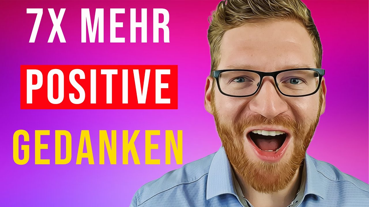 So lernst Du positiv zu denken (beste Methode)