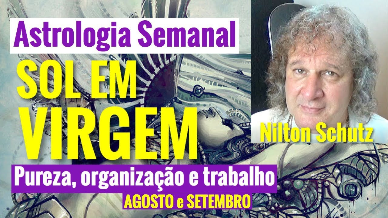 Astrologia Semanal - Sol em Virgem - Pureza, organiza&ccedil;&atilde;o e trabalho