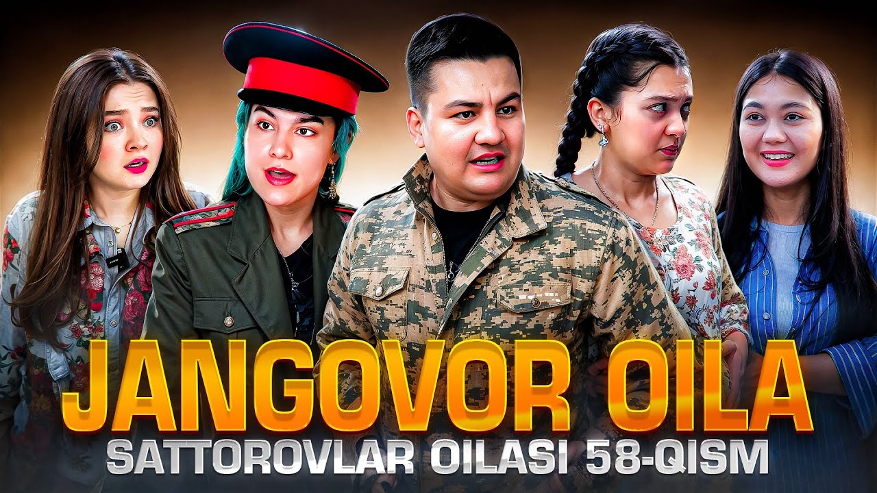 JANGOVOR OILA / SATTOROVLAR OILASI 58-QISM