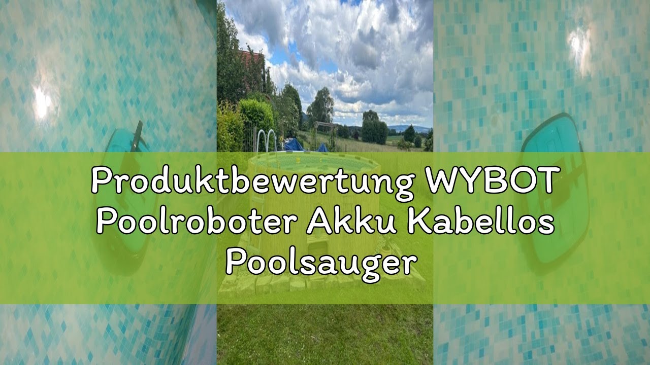 Produktbewertung WYBOT Poolroboter Akku Kabellos Poolsauger Roboter mit Dual-Antriebsmotoren, Automa