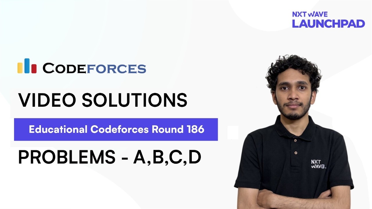 Educational Codeforces Round 186 | Video Solutions - A to E | by Prateek | NxtWave LaunchPad