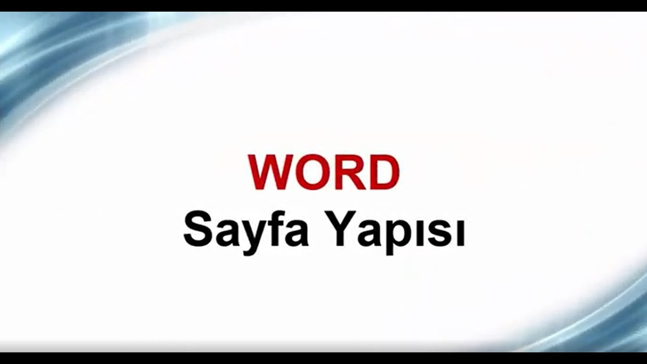 Word - Sayfa Yapısının Düzenlenmesi